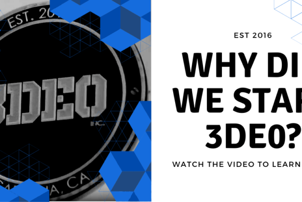 A black and white image highlights the text "3DEO" in a circular emblem. To the right, text reads: "EST 2016. Why did we start 3DEO? Watch the video to learn more." Blue geometric shapes accent the background.